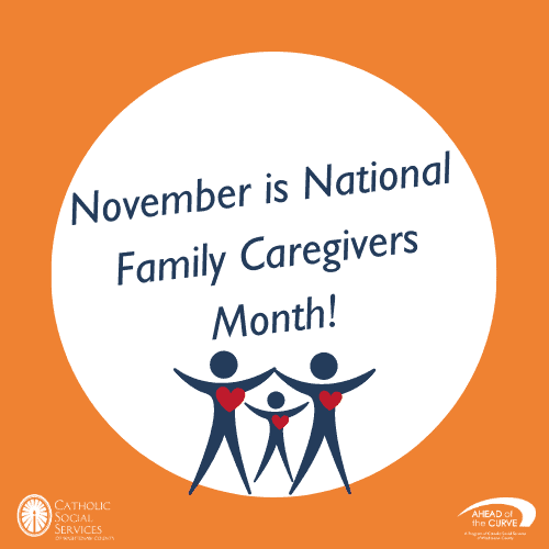 November is National Family Caregivers Month!